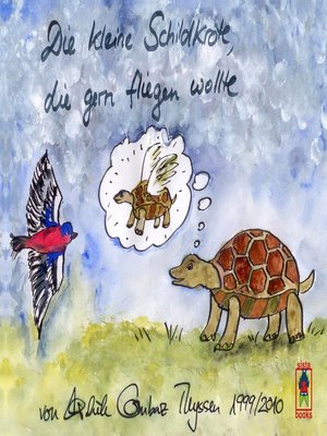 cover image of Die kleine Schildkröte, die gern fliegen wollte